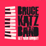 Bruce Katz Band: Get Your Groove!