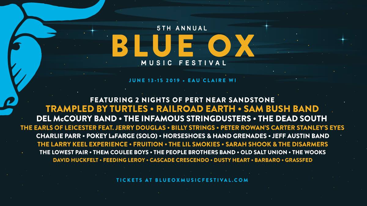 Blue Ox Festival Sets 2019 Lineup with Trampled By Turtles, Railroad ...