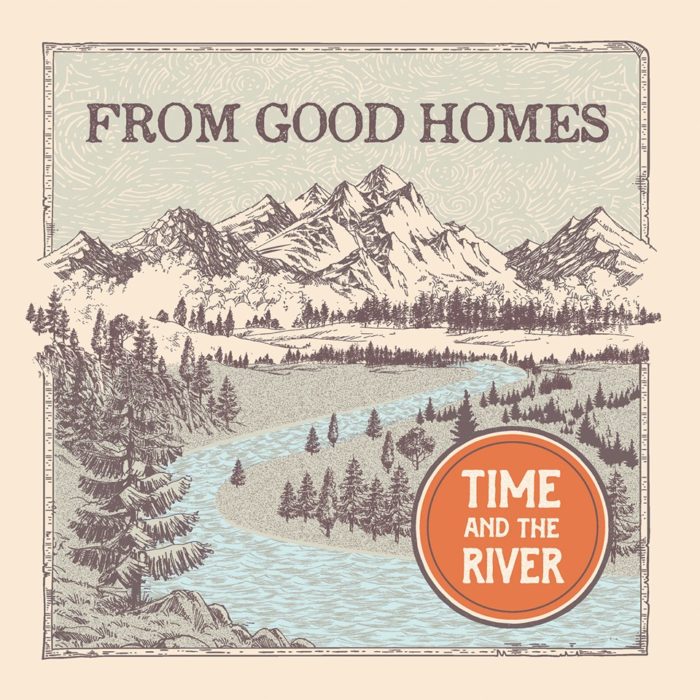 From Good Homes Confirm Release Date for ‘Time and the River,’ First Studio Album Since 1998