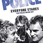 The Police: Everyone Stares: The Police Inside Out