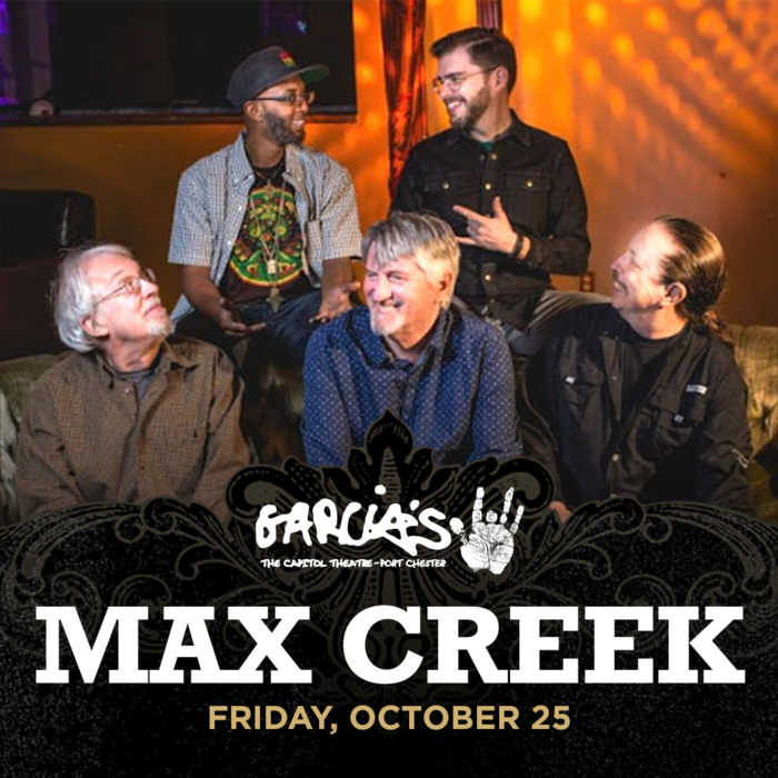 Max Creek Schedule October Gig at Garcia’s at The Capitol Theatre