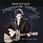 Bob Dylan (Featuring Johnny Cash): Travelin’ Thru, 1967-1969: The Bootleg Series Vol. 15