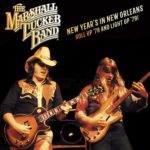 The Marshall Tucker Band:   New Year’s Eve in New Orleans: Roll Up ’78 and Light Up ‘79