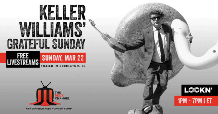 The Relix Channel Announces Free Six-Hour Keller Williams “Grateful Sunday” Broadcast
