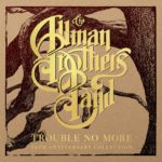 The Allman Brothers Band:   Trouble No More: 50th Anniversary Collection