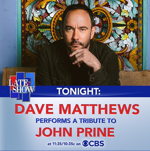 Dave Matthews To Honor John Prine on ‘The Late Show’