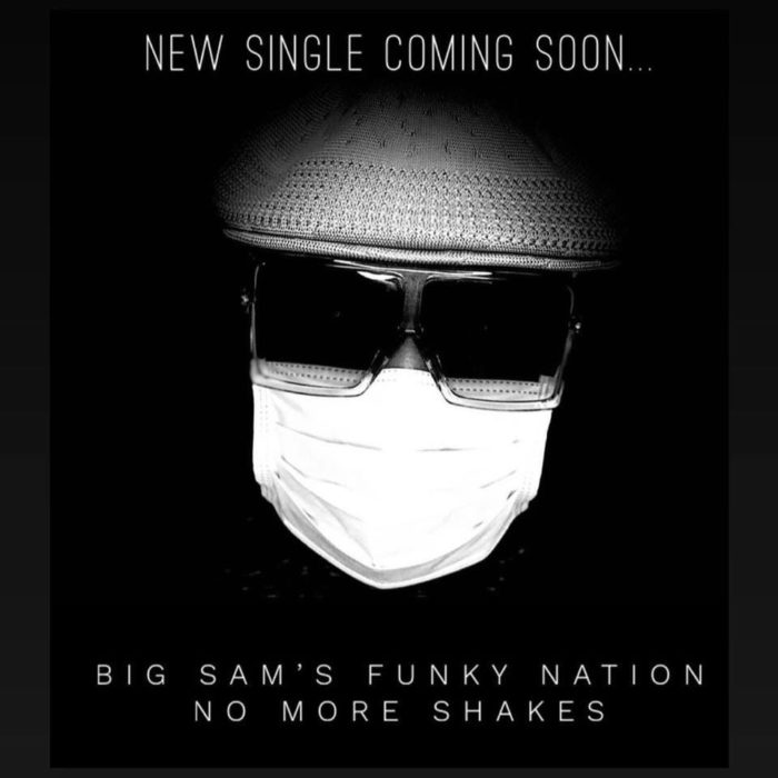 Big Sam’s Funky Nation Share New Single “No More Shakes”