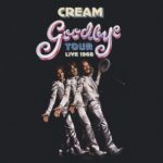 Cream: Goodbye Tour: Live 1968