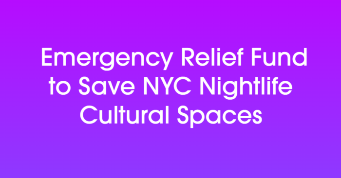 NYC Venues Band Together for Nightlife United Emergency Fund