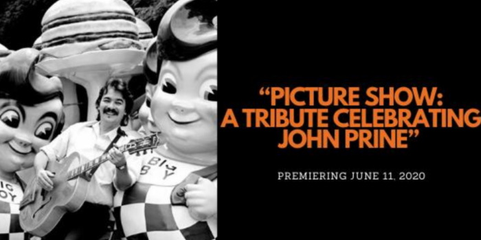 John Prine Family Schedule “Picture Show: A Tribute Celebrating John Prine”