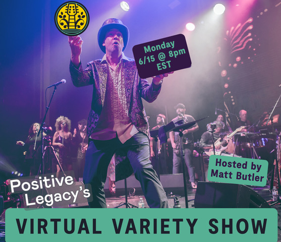 Positive Legacy Schedules ‘Virtual Variety Show’ with Matt Butler, Keller Williams, Karina Rykman and More
