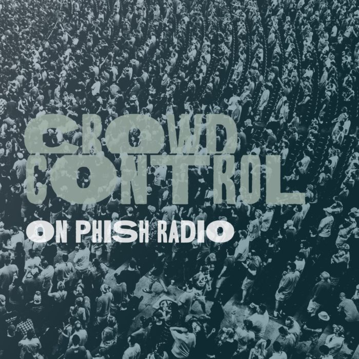 Phish Radio Announces New Program ‘Crowd Control’, Featuring Fan Hosts and Playlists
