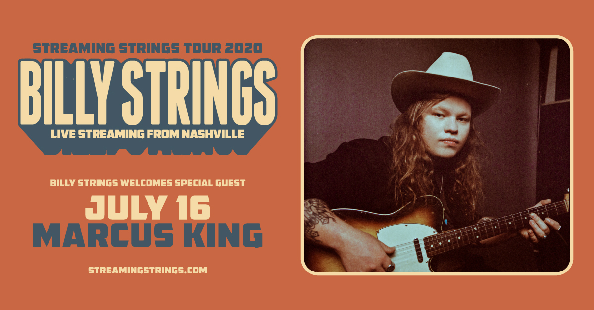 Billy Strings Announces Marcus King as 'Streaming Strings' Special Guest