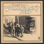 Grateful Dead – Workingman’s Dead (50th Anniversary Deluxe Edition)