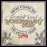 Grateful Dead: Workingman’s Dead: The Angel’s Share