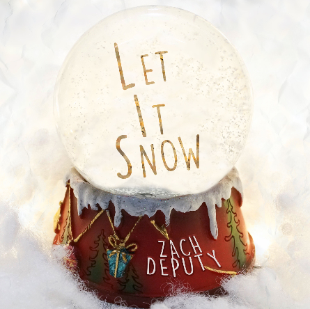 Zach Deputy Shares Cover of “Let It Snow”