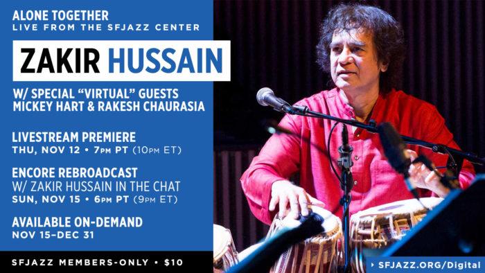 Tonight: Zakir Hussain to Perform SFJAZZ Livestream Show Feat. Virtual Guests Mickey Hart and Rakesh Chaurasia
