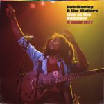 Bob Marley and the Wailers   Live at the Rainbow: 4th June 1977