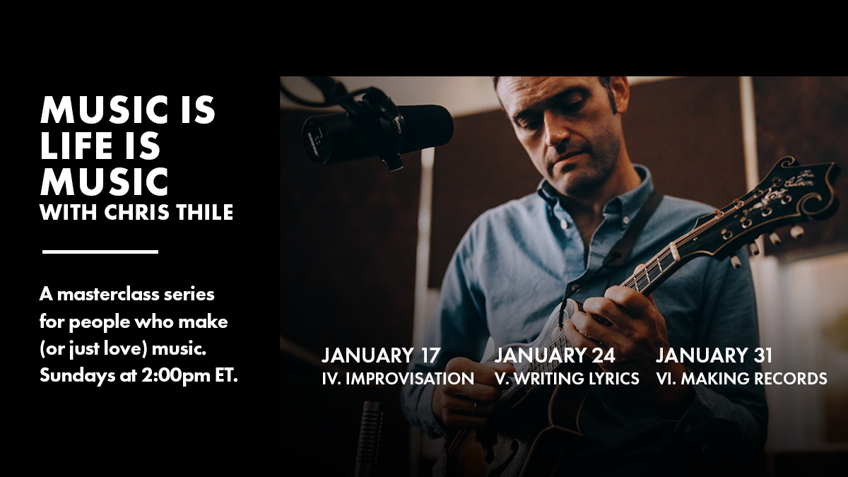 Chris Thile Announces Second Series of 'Music is Life is Music' Online ...