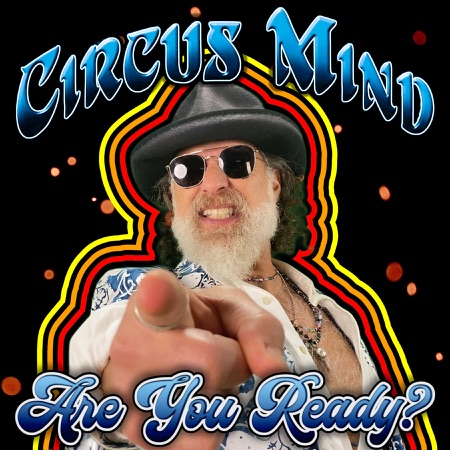 Circus Mind Shares New Single “Are You Ready?” Feat. Brandon “Taz” Niederauer