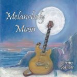 Jeremy Spencer: Melancholy Moon