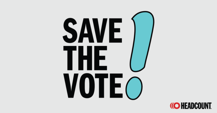 HeadCount Launches ‘Save The Vote’ Campaign