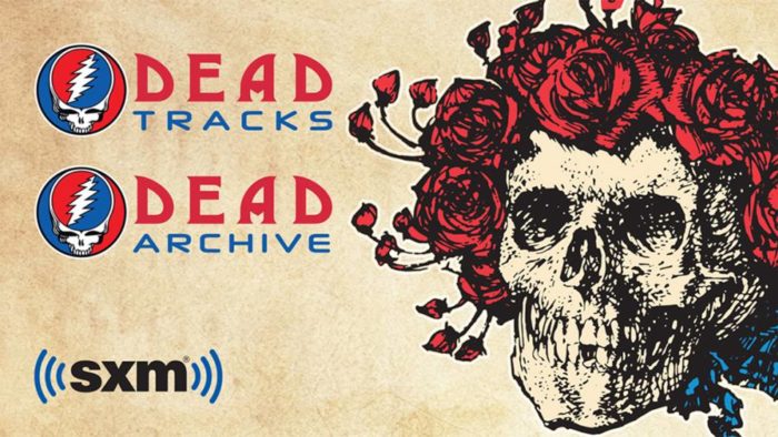 SiriusXM Announces Two New Grateful Dead Stations, ‘Dead Tracks’ and ‘Dead Archive’