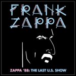 Frank Zappa: Zappa ’88: The Last U.S. Show