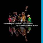 The Rolling Stones: A Bigger Bang: Live On Copacabana Beach