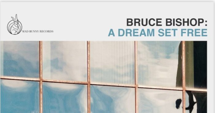 Ben Harper’s Label Mad Bunny Records Announces ‘A Dream Set Free’ by Bruce Bishop