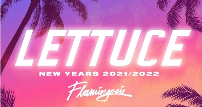Lettuce Confirm New Years Run with Flamingosis