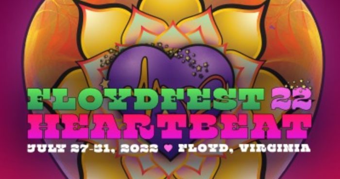 FloydFest 2022 Heartbeat Announce Third-Round Of Artist Additions