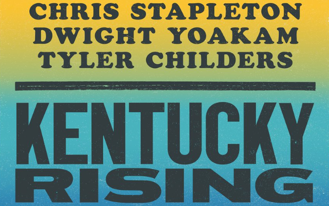 Kentucky Rising Benefit Concert to Feature Chris Stapleton, Dwight Yoakam and Tyler Childers
