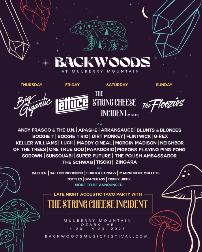 The String Cheese Incident, Big Gigantic, Lettuce, The Floozies and More Confirmed for Backwoods at Mulberry Mountain