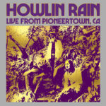 Howlin Rain: Under The Wheels Volume 5: Live from Pioneertown, CA