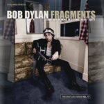 Bob Dylan: Fragments – Time Out of Mind Sessions (1996-1997): The Bootleg Series Vol. 17