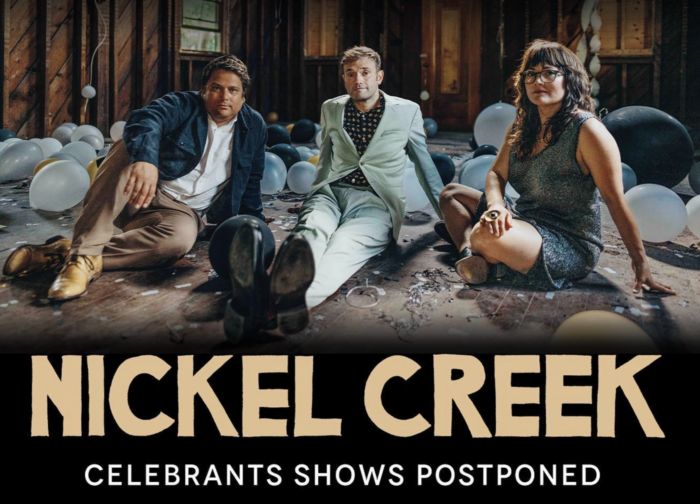 Nickel Creek Postpone Celebrants Shows in Nashville, New York and More