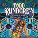 Todd Rundgren: The Individualist, A True Star