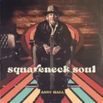 Andy Hall: Squareneck Soul