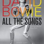 David Bowie: All The Songs; The Story Behind Every Track 