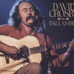 David Crosby: Dallas 1987