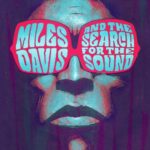 Miles Davis and the Search for the Sound by Dave Chisholm