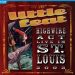 Little Feat: Highwire Act Live in St. Louis 2003