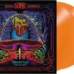 Bear’s Sonic Journals: The Allman Brothers Band: Fillmore East February 1970 (Orange Sunshine vinyl)