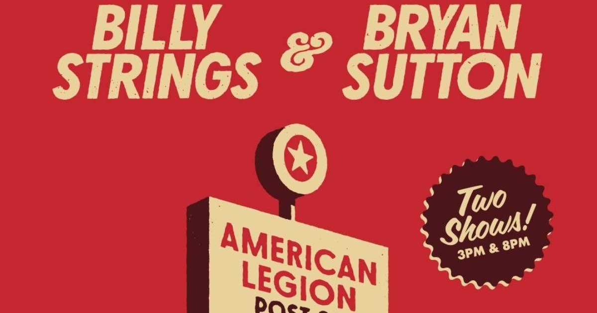 Billy Strings Announces Intimate Early and Late Shows at American Legion Post 82 in Nashville with Bryan Sutton - Vimarsana News