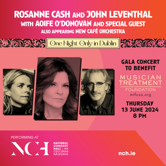 Rosanne Cash, John Leventhal and Aoife O’Donovan to Perform Benefit Concert for Musician Treatment Foundation in Ireland