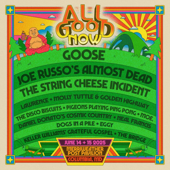 All Good Music Festival Returns at All Good Now, Ending 10-Year Hiatus with Joe Russo’s Almost Dead, The String Cheese Incident, Goose, The Disco Biscuits, moe., Molly Tuttle and More