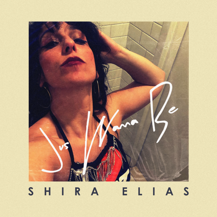 Listen: Shira Elias Releases Self-Defining Single “Jus Wanna Be”