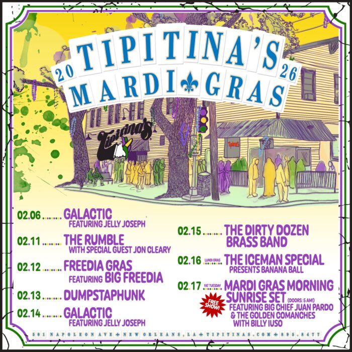 Tipitina’s Unveils Entertainment Schedule for Mardi Gras 2026: Galactic, The Rumble, Big Freedia, Dumpstaphunk and More