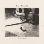 Bruce Hornsby: Indigo Park